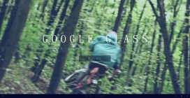 Google谷歌可穿戴交互式数字眼镜技术实验！通过谷歌玻璃发现数字游戏的世界 - 看看我们的谷歌眼镜项目，找出玻璃器皿应用新技术，看看如何改变做运动的方式。